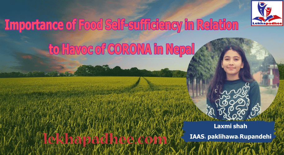 Importance of Food Self-sufficiency in Relation to Havoc of CORONA in Nepal