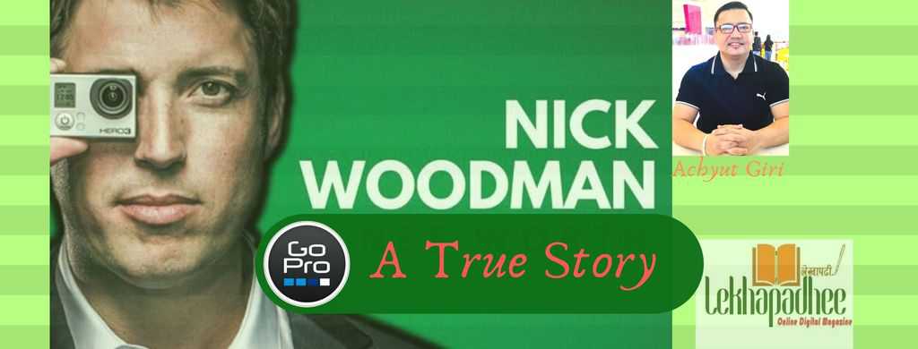 GoPro: A True Story- Nicholas Woodman