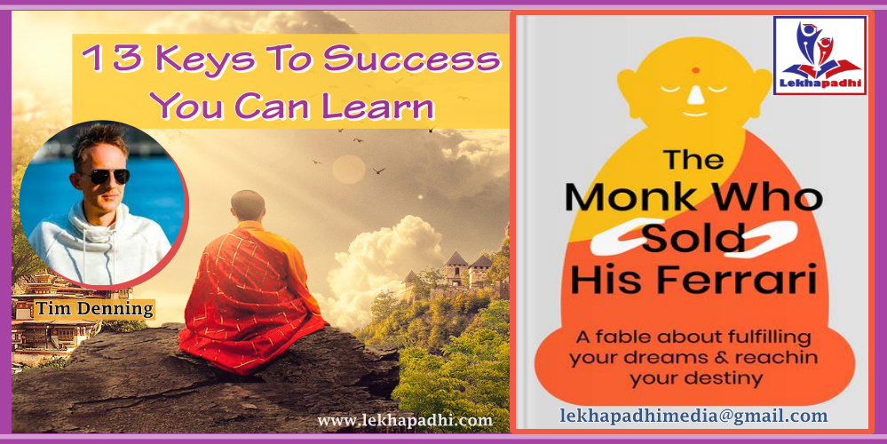 The Monk Who Sold His Ferrari: 13 Keys To Success You Can Learn